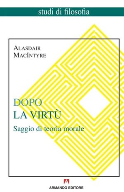 Dopo la virtù, Alasdair MacIntyre - Ebook - 9788869923982