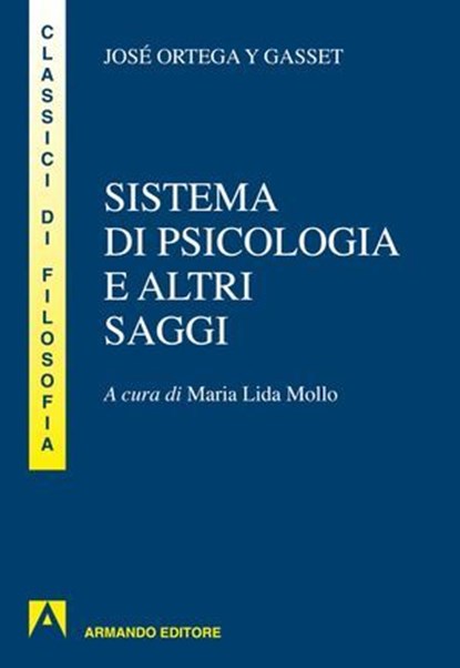 Sistema di psicologia ed altri saggi, José Ortega y Gasset - Ebook - 9788869924415