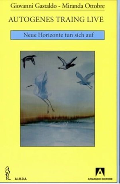 Autogenes Training live, Miranda Ottobre ; Giovanni Gastaldo - Ebook - 9788869928475