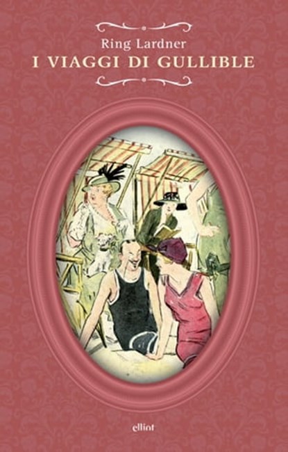 I viaggi di Gullible, Ring Lardner - Ebook - 9788869930355