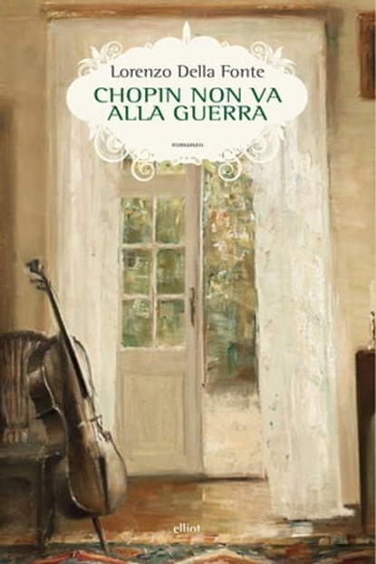 Chopin non va alla guerra, Lorenzo Della Fonte - Ebook - 9788869934742