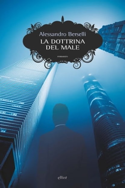 La dottrina del male, Alessandro Berselli - Ebook - 9788869938092