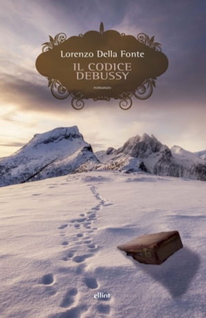 Il codice Debussy, Lorenzo Della Fonte - Ebook - 9788869938917