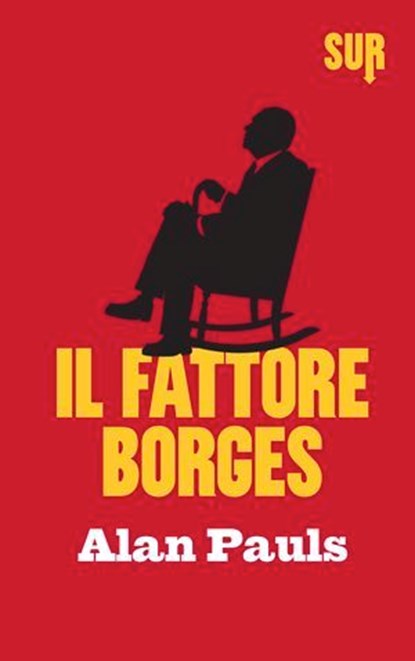 Il fattore Borges, Alan Pauls - Ebook - 9788869980411