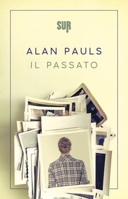 Il passato, Alan Pauls - Ebook - 9788869981036