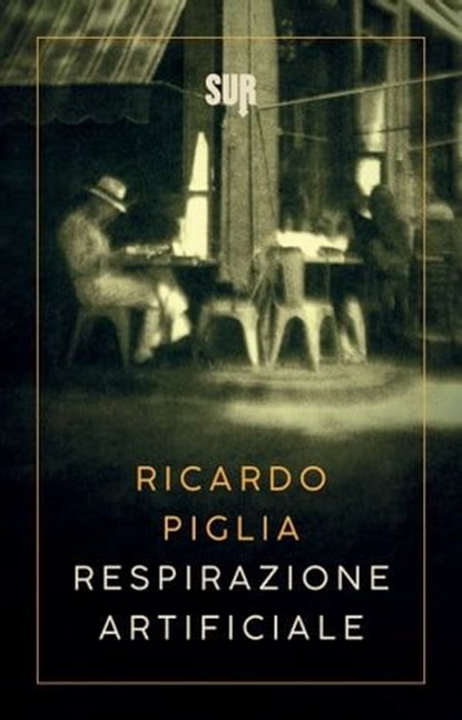 Respirazione artificiale, Ricardo Piglia - Ebook - 9788869981135