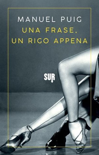Una frase, un rigo appena, Manuel Puig - Ebook - 9788869981166