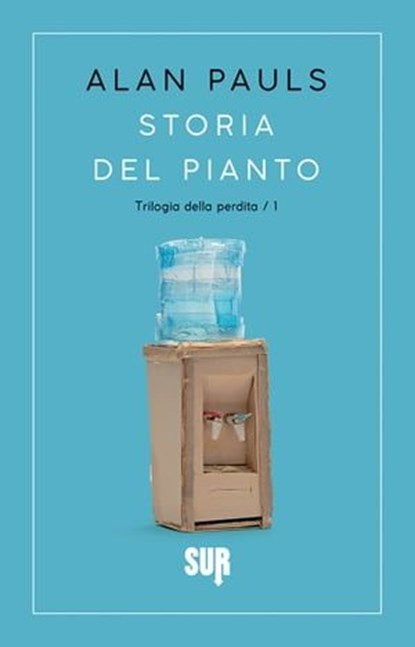 Storia del pianto, Alan Pauls - Ebook - 9788869981333
