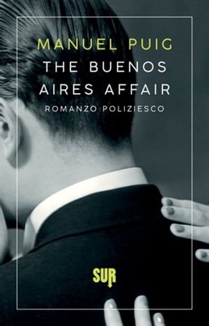 The Buenos Aires Affair, Manuel Puig - Ebook - 9788869981760