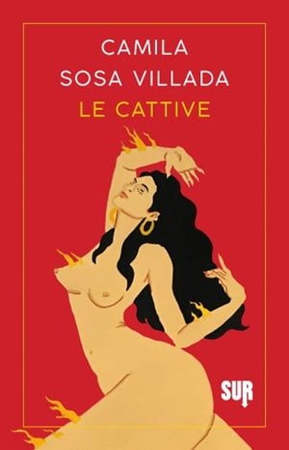 Le cattive, Camila Sosa Villada - Ebook - 9788869982996