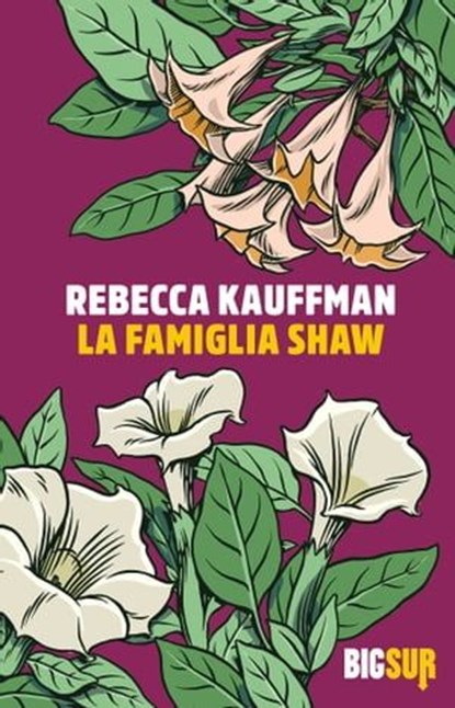 La famiglia Shaw, Rebecca Kauffman - Ebook - 9788869983498