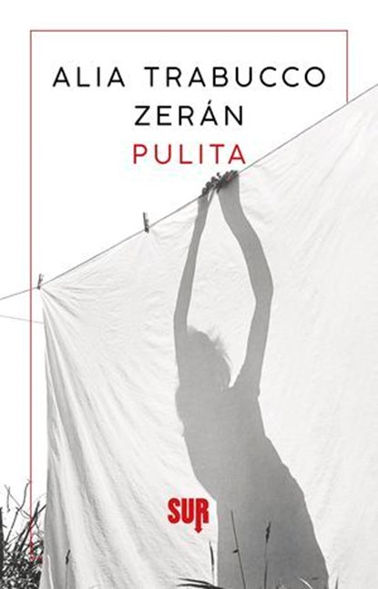 Pulita, Alia Trabucco Zerán ; Gina Maneri - Ebook - 9788869984068