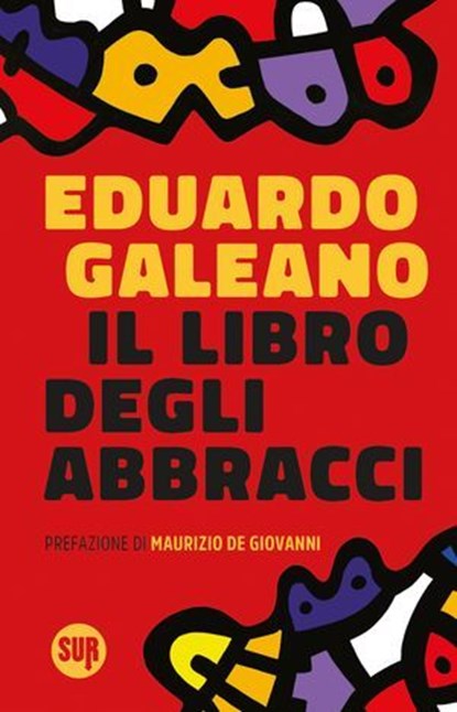 Il libro degli abbracci, Eduardo Galeano ; Maurizio de Giovanni - Ebook - 9788869984303