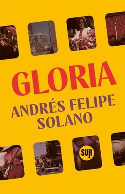 Gloria, Andrés Felipe Solano - Ebook - 9788869984372