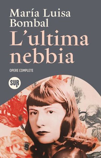 L'ultima nebbia, María Luisa Bombal - Ebook - 9788869984976