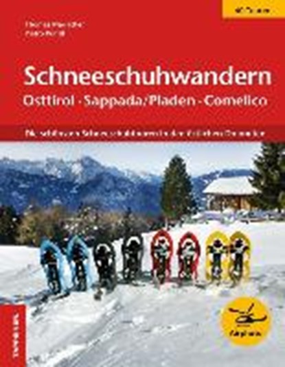 Mariacher, T: Schneeschuhwandern Osttirol-Sappada/pladen-Com, MARIACHER,  Thomas ; Puntil, Pietro ; Habernig, Magdalena - Paperback - 9788870737929