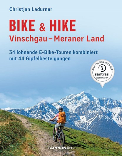 Bike & Hike Vinschgau - Meraner Land, Christjan Ladurner ; Mauro Tumler - Paperback - 9788870739237