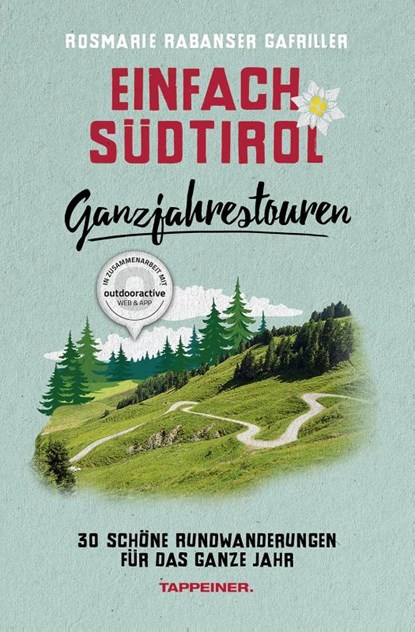 Einfach Südtirol: Ganzjahrestouren, Rosmarie Rabanser Gafriller - Paperback - 9788870739992