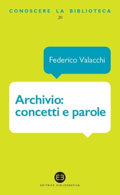 Archivio: concetti e parole, Federico Valacchi - Ebook - 9788870754933