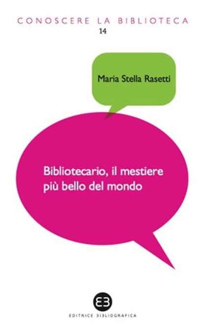 Bibliotecario, il mestiere più bello del mondo, Maria Stella Rasetti - Ebook - 9788870757842