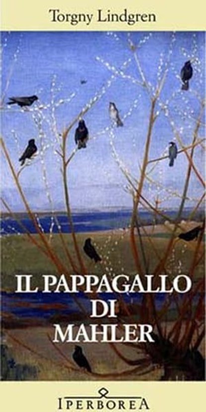 Il pappagallo di Mahler, Torgny Lindgren - Ebook - 9788870912807