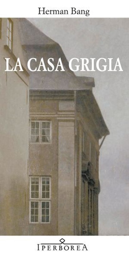 La casa grigia, Herman Bang - Ebook - 9788870913224
