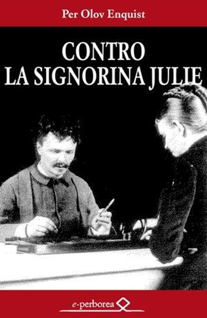 Contro la signorina Julie, Per Olov Enquist - Ebook - 9788870913248