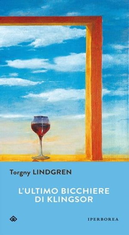 L'ultimo bicchiere di Klingsor, Torgny Lindgren - Ebook - 9788870914375