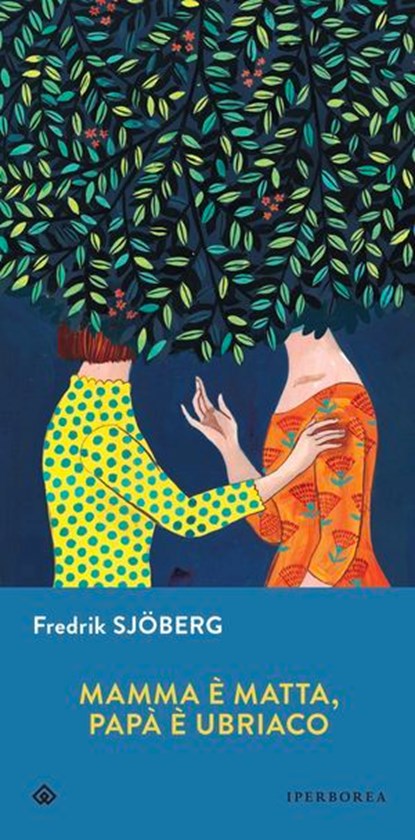 Mamma è matta, papà è ubriaco, Fredrik Sjöberg - Ebook - 9788870915747