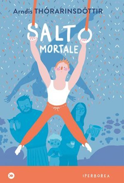 Salto mortale, Arndís Thórarinsdóttir - Ebook - 9788870917277