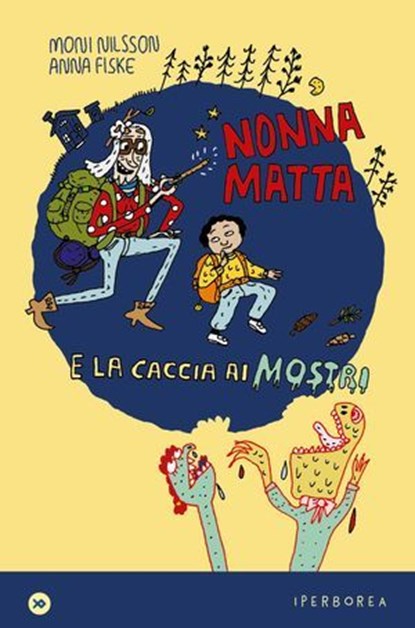 Nonnamatta e la caccia ai mostri, Moni Nilsson - Ebook - 9788870917284