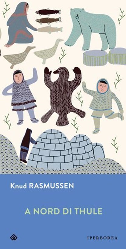 A nord di Thule, Knud Rasmussen ; Bruno Berni - Ebook - 9788870917444