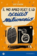 Il mio amico Percy e lo sceicco milionario - Ulf Stark - 9788870918588