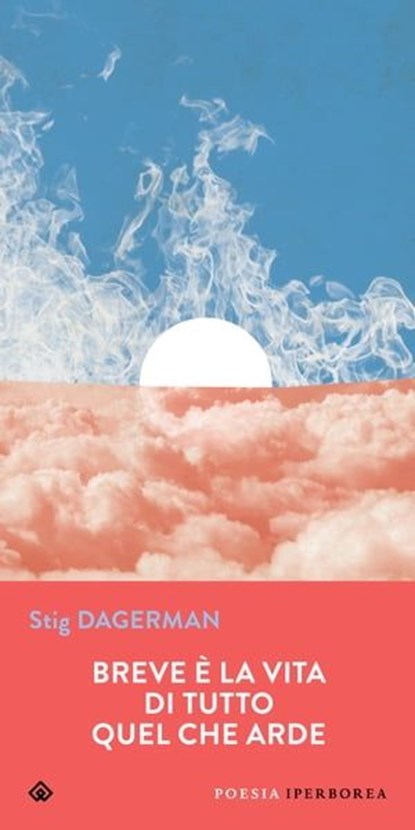 Breve è la vita di tutto quel che arde, Stig Dagerman ; Fulvio Ferrari - Ebook - 9788870918908