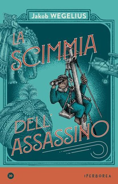 La scimmia dell'assassino, Jakob Wegelius - Ebook - 9788870919899