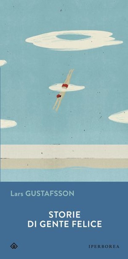 Storie di gente felice, Lars Gustafsson ; Ingrid Basso - Ebook - 9788870919912