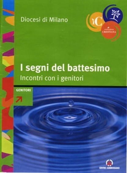 I segni del battesimo, Arcidiocesi di Milano - Ebook - 9788870986082