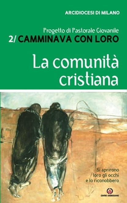 La comunità cristiana, Arcidiocesi di Milano - Ebook - 9788870986181