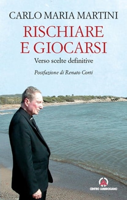 Rischiare e giocarsi, Carlo Maria Martini - Ebook - 9788870987133