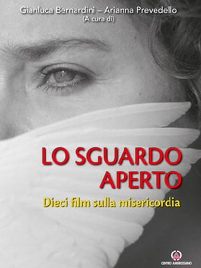 LO SGUARDO APERTO, Adriano Bianchi ; AA. VV. - Ebook - 9788870987683