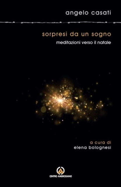 Sorpresi da un sogno, Angelo Casati - Ebook - 9788870988048