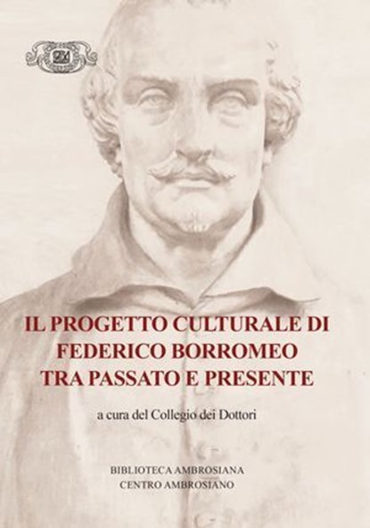 Il progetto culturale di Federico Borromeo tra passato e presente, AA. VV. - Ebook - 9788870988314