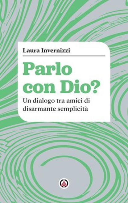 Parlo con Dio?, Laura Invernizzi - Ebook - 9788870988482