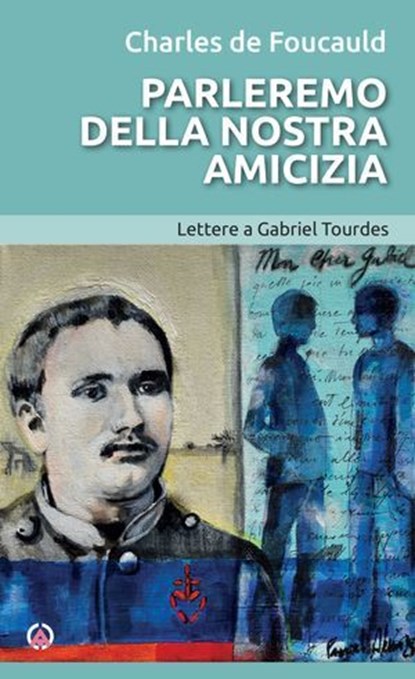 Parleremo della nostra amicizia, Charles de Foucauld - Ebook - 9788870988529