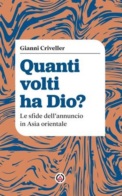 Quanti volti ha Dio?, Gianni Criveller - Ebook - 9788870988598