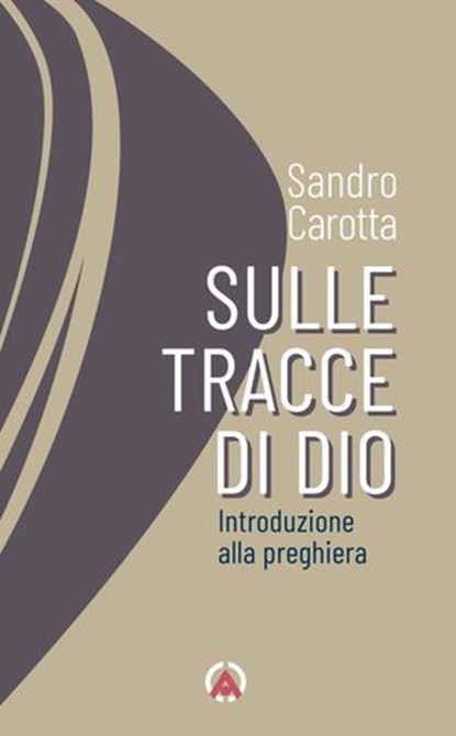 Sulle tracce di Dio, Sandra Carotta - Ebook - 9788870988642