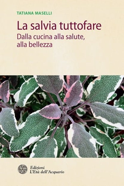 La salvia tuttofare, Tatiana Maselli - Ebook - 9788871367293