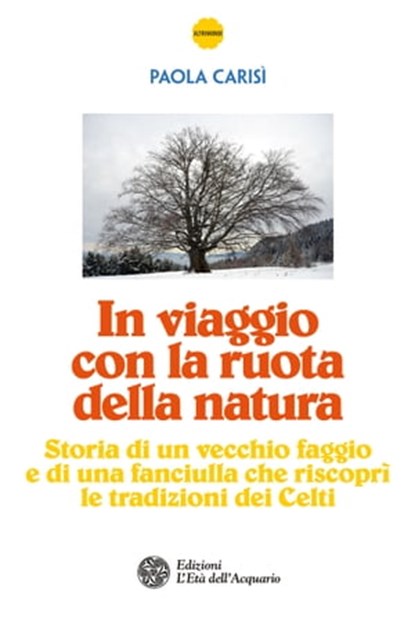 In viaggio con la ruota della natura, Paola Carisì - Ebook - 9788871367996