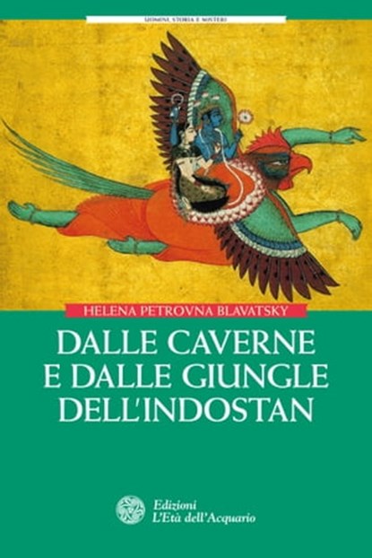 Dalle caverne e dalle giungle dell'Indostan, Helena Petrovna Blavatsky - Ebook - 9788871369709