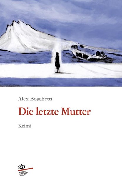 Die letzte Mutter, Alex Boschetti - Paperback - 9788872234297